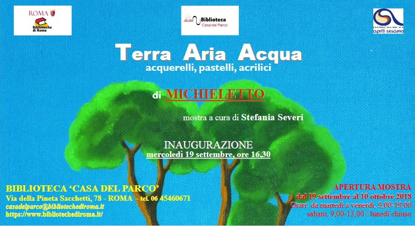 Maria Pia Michieletto. Terra Aria Acqua. Acquerelli, pastelli, acrilici
