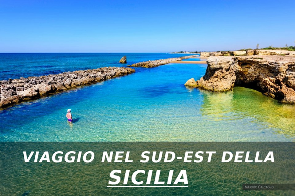 Viaggio nel Sud-Est della Sicilia