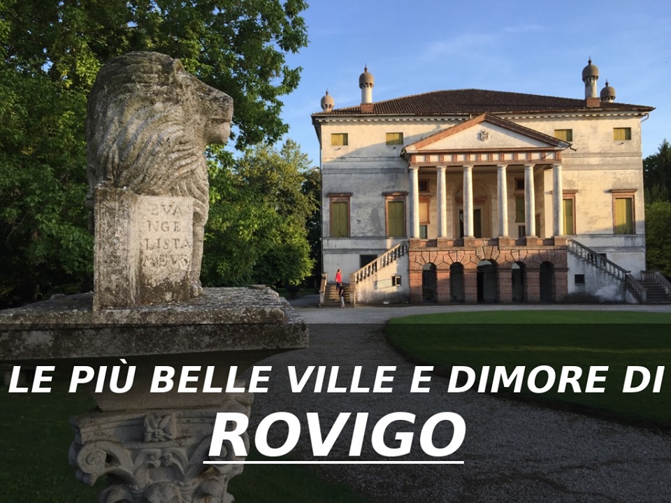 Le più belle ville e dimore di Rovigo