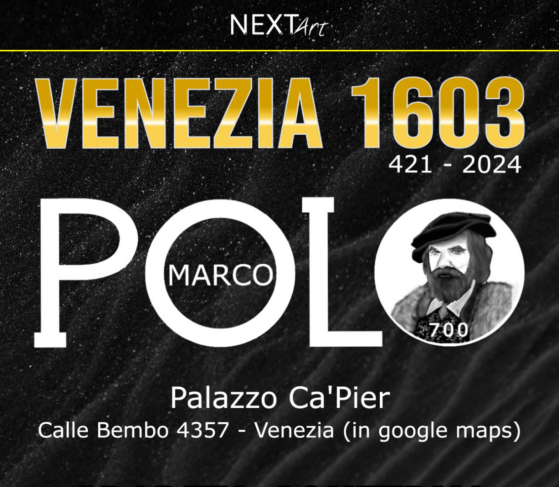 Mostra d'Arte Contemporanea - VENEZIA 1603 Marco Polo 700