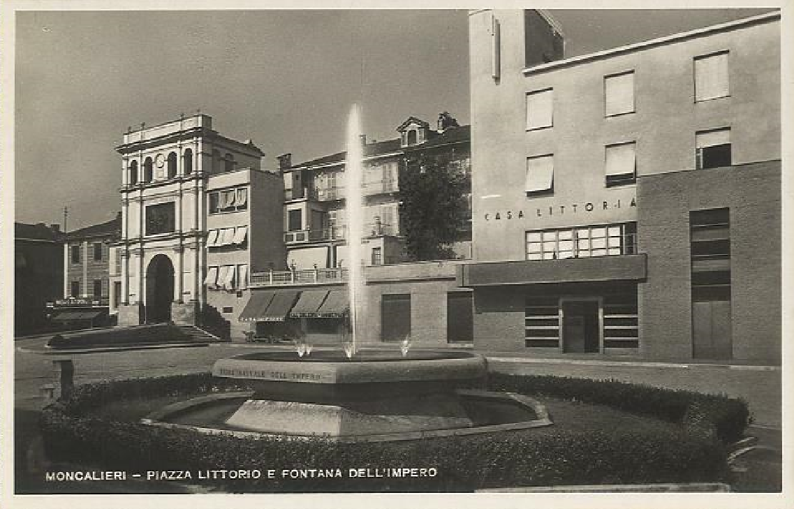Piemonte )Casa Littoria , Fontana dell'Impero , Piazza Littorio - Moncalieri , Torino